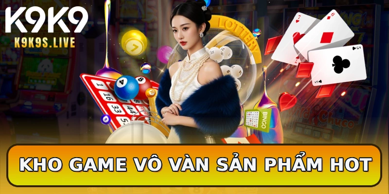Kho game vô vàn sản phẩm hot
