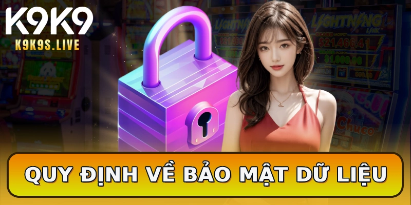 Quy định về bảo mật dữ liệu