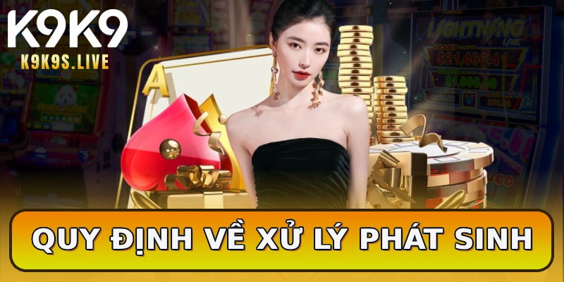 Quy định về xử lý phát sinh